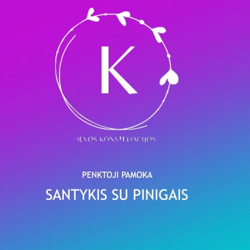 5. Santykis su pinigais